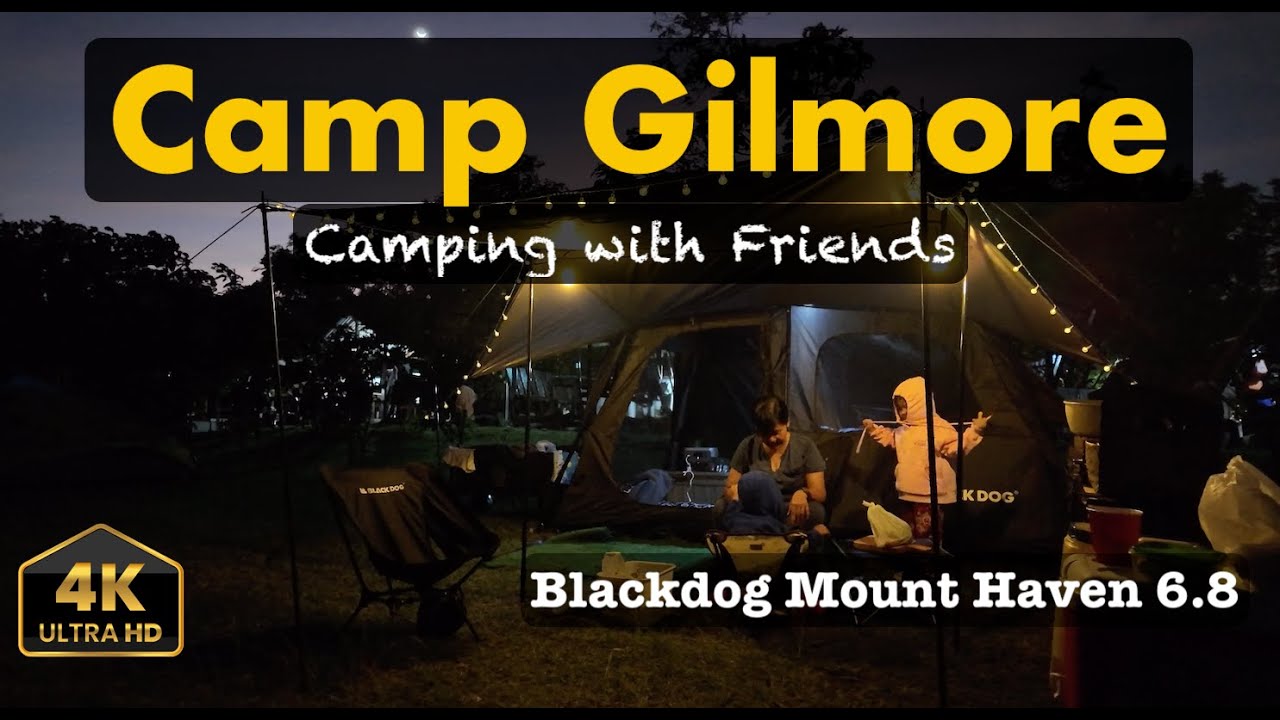 Camping With Friends | Camp Gilmore | Blackdog Mount Haven 6.8