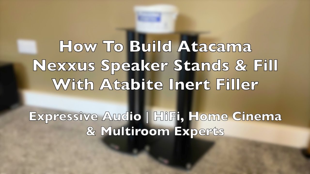 How To Build Atacama Nexxus Speaker Stands & Fill With Atacama Atabites | Expressive Audio