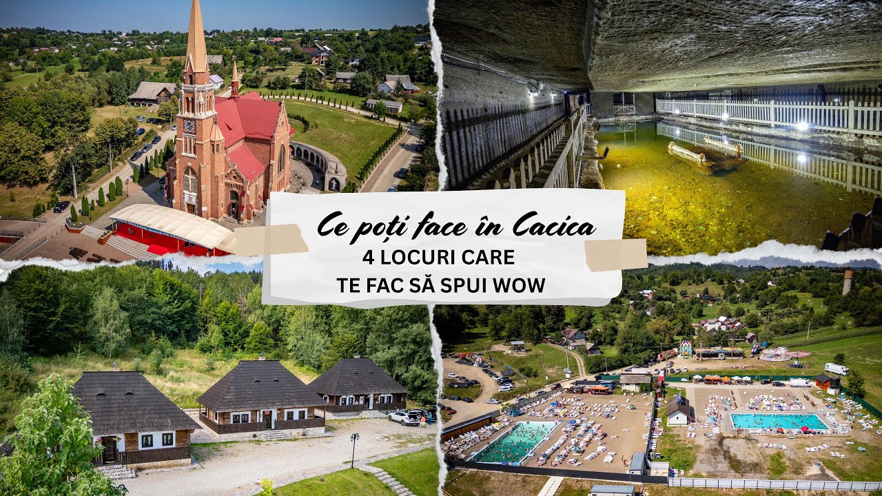 Ce poți face &icirc;n Cacica 🔥 4 locuri care te fac să spui Wow