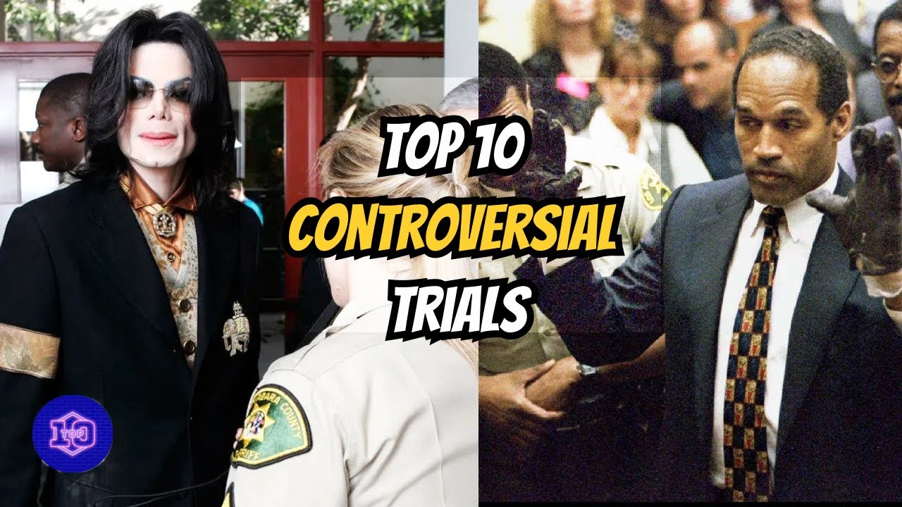 Controversial Criminal Trials: Exploring 10 Infamous Cases That Shook the World