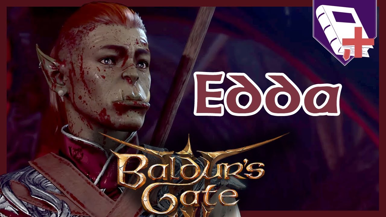Baldur's Gate 3 - Edda (BG3 #1)