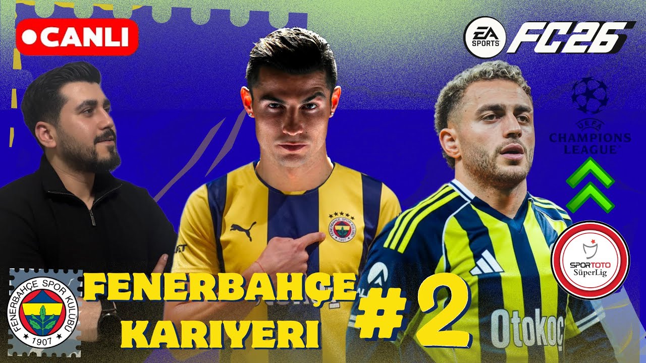 🔴 EA SPORTS FC 26 Fenerbahçe Kariyeri #2 | 