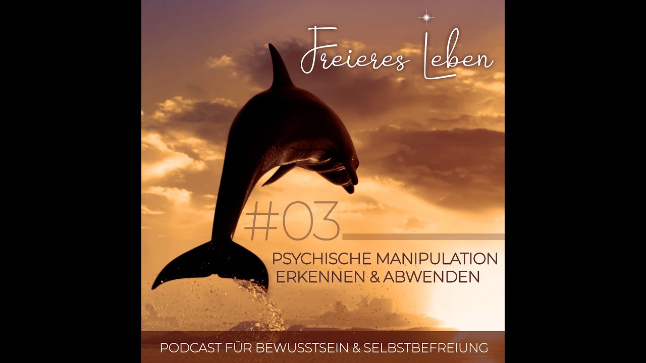 # 03 | Psychische Manipulation erkennen & abwenden