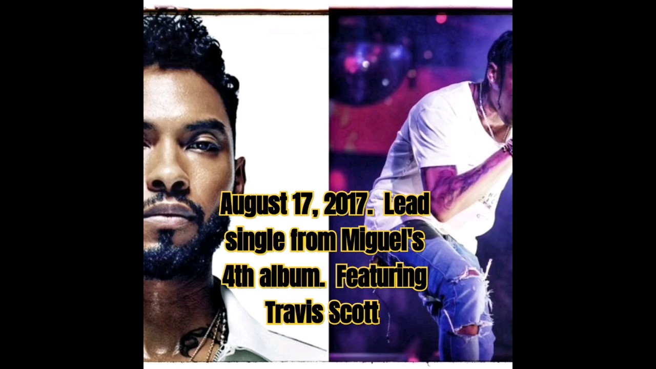 Miguel and Travis Scott 