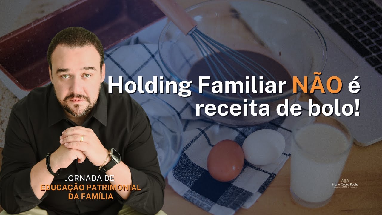 Holding não é receita de bolo