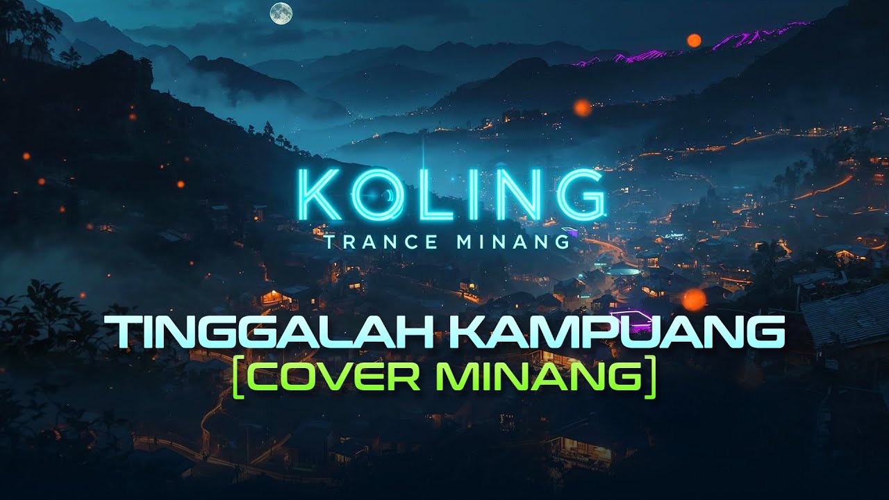 TRANCE MUSIC MINANG  SERIES #16 - TINGGALAH KAMPUANG | LAGU MINANG MODERN