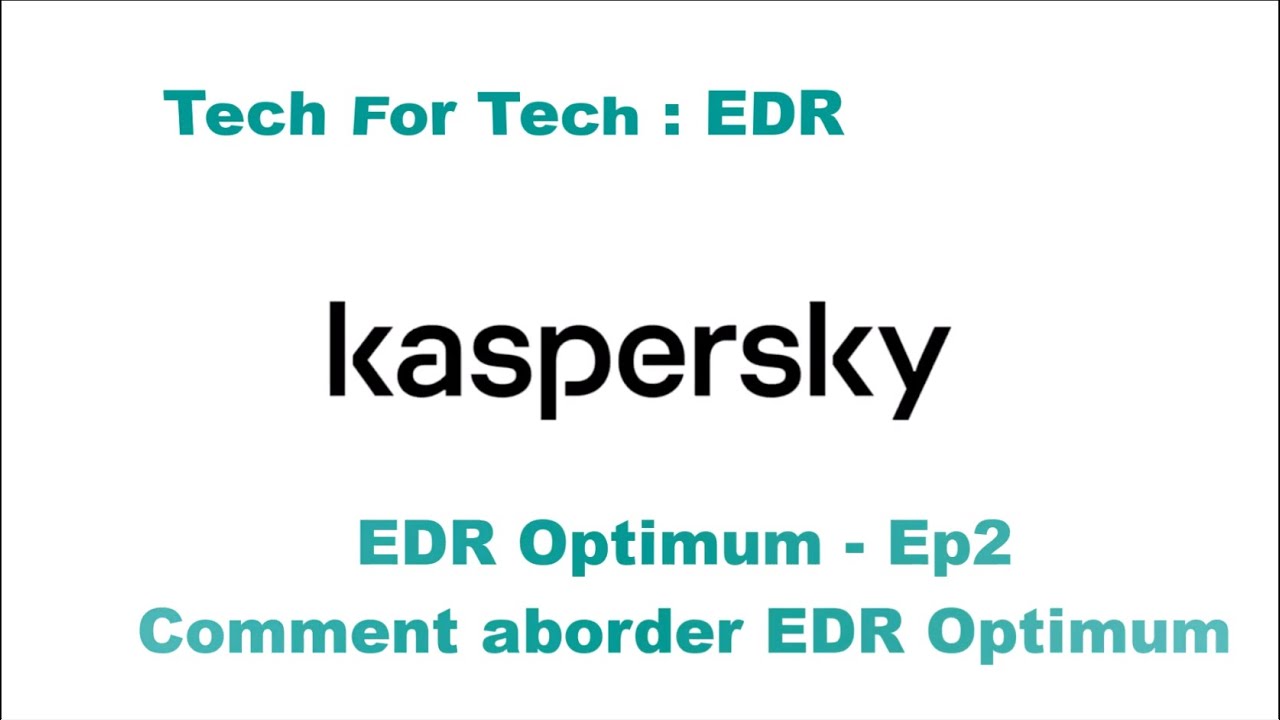 Tech 4 Tech -  EDR |  EDR Optimum   Ep2:   Comment aborder EDR Optimum