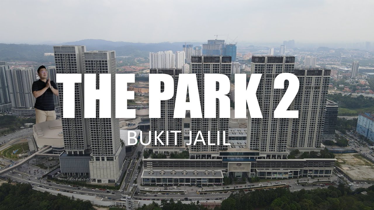 PROPERTY REVIEW #218 | THE PARK 2, BUKIT JALIL
