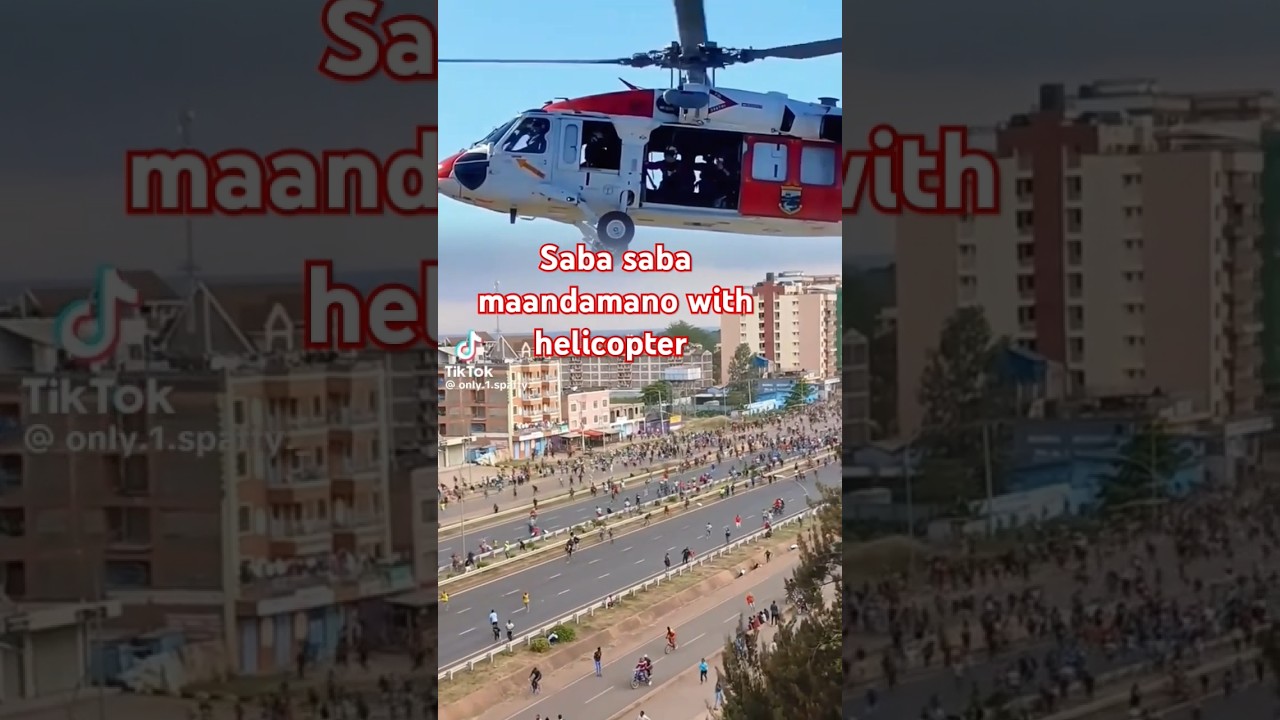 Saba saba maandamano with helicopter #sabasaba