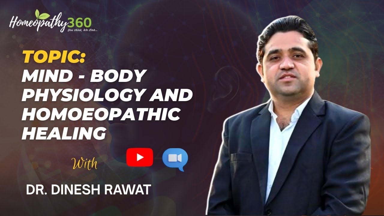 Mind–Body Physiology in Homeopathy | Dr. Dinesh Rawat on Holistic Healing