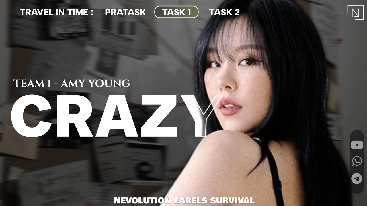 [𝗧𝗔𝗦𝗞 𝟭] 𝗧𝗘𝗔𝗠 𝟭 : 𝗔𝗠𝗬 𝗬𝗢𝗨𝗡𝗚 - 𝗖𝗥𝗔𝗭𝗬 (𝗢𝗥𝗜𝗚𝗜𝗡𝗔𝗟 𝗕𝗬 𝟰𝗠𝗜𝗡𝗨𝗧𝗘)