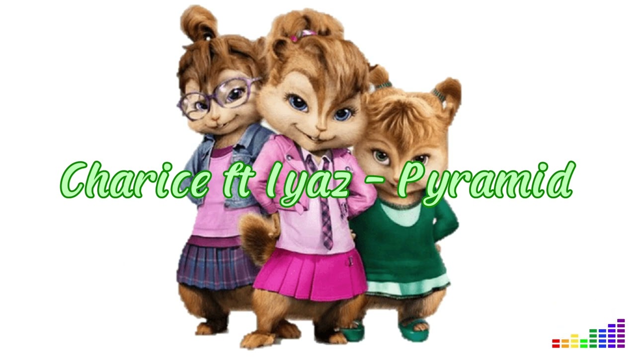 Charice ft. Iyaz - Pyramid (Chipmunk Version)