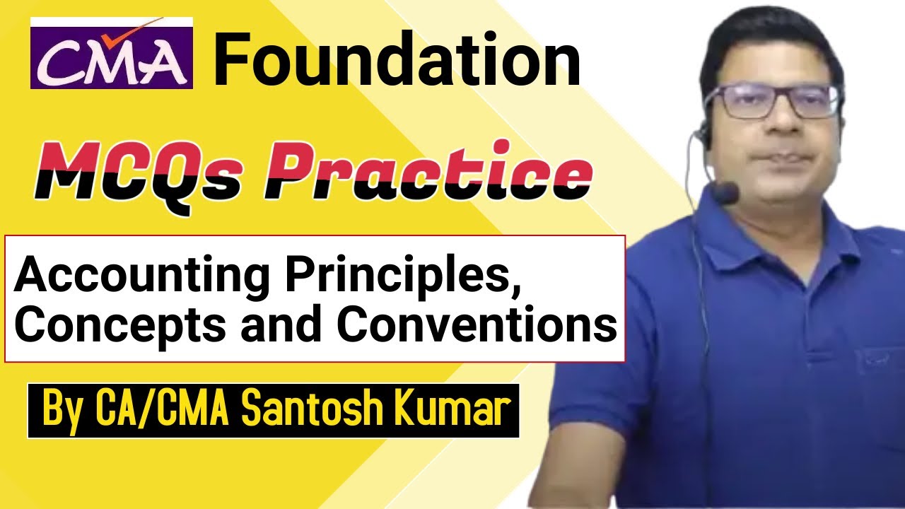 Live Revision | Accounting Principles, Concepts and Conventions  |  CMA Foundation | By Santosh Sir