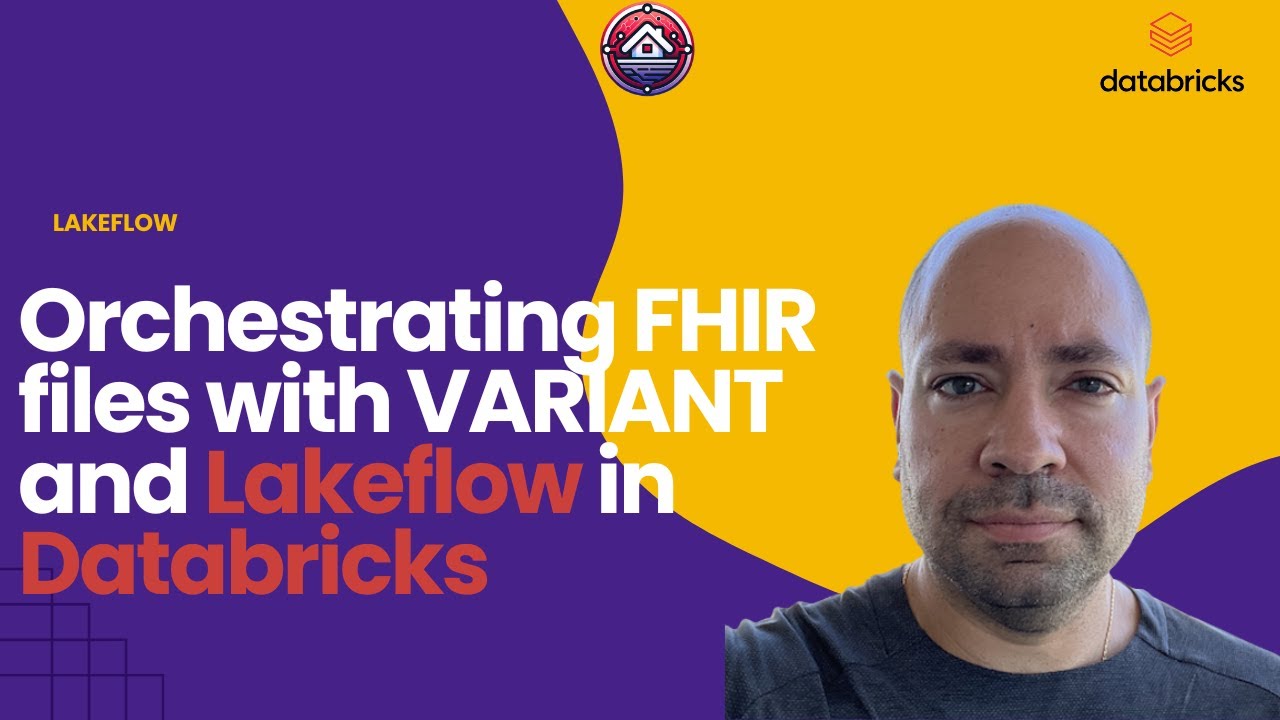 Orchestrating FHIR files with VARIANT and Lakeflow in Databricks