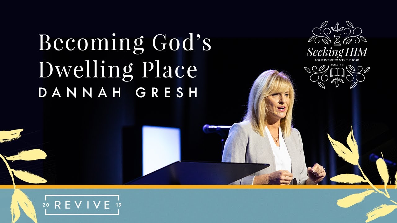 Becoming God's Dwelling Place | Dannah Gresh