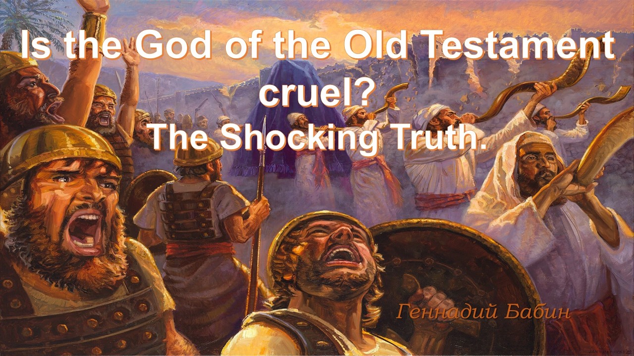 Was God cruel in the Old Testament?