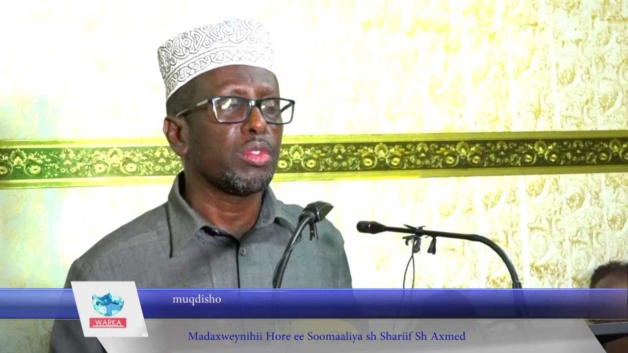 Madaxweynihii Hore ee soomaliya sh shariif