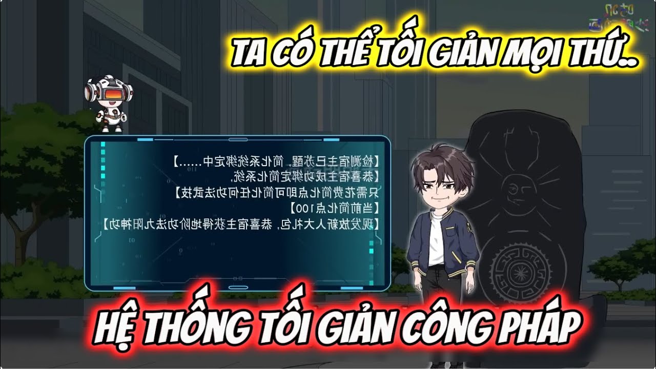 Hệ Thống Tối Giản Mọi Thứ... Ta Vô Địch | Sub TV