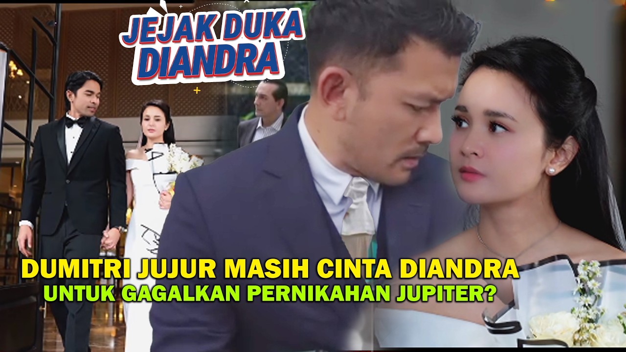 JEJAK DUKA DIANDRA SCTV KAMIS 12 FEBRUARI, cara dimitri gagalkan pernikahan jupiter