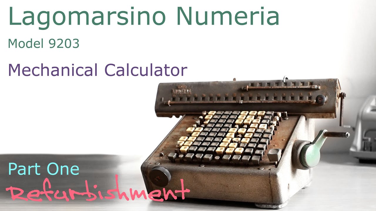 Vintage Mechanical Calculator Repair - Lagomarsino Numeria Model 9203 - Part One - Refurbishment
