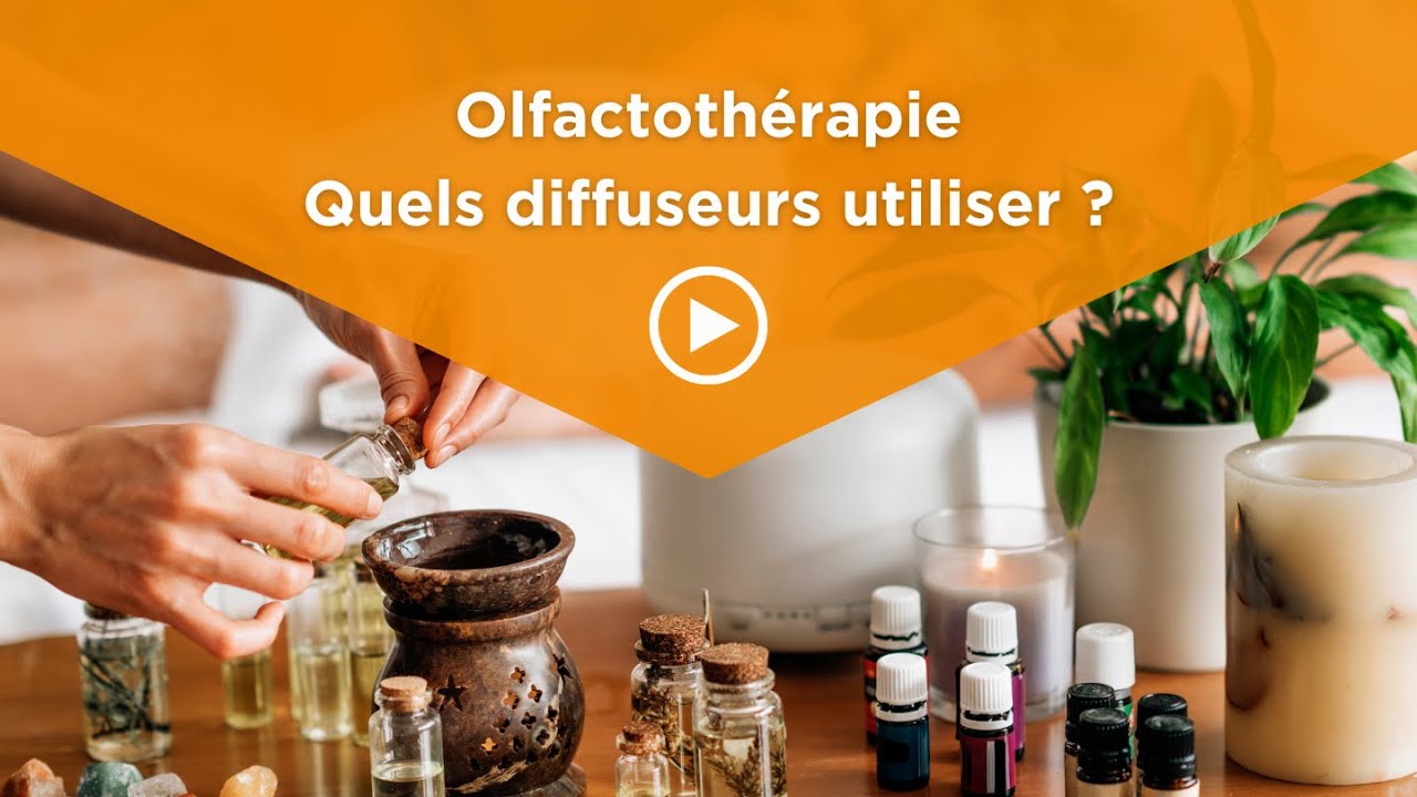 Olfactothérapie : Quels diffuseurs utiliser ? - Vidéo 2/2
