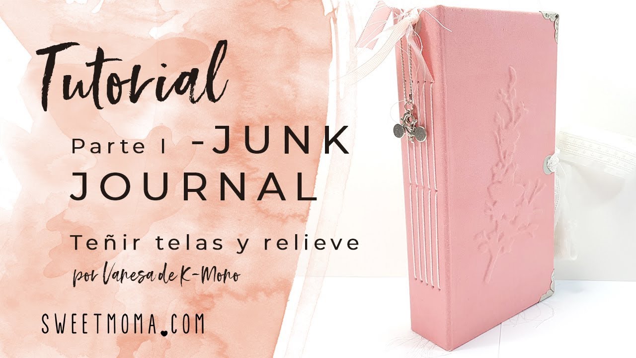 Tutorial Junk Journal español - Tapas con relieve y teñir telas   Parte 1