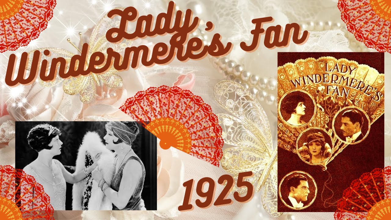 Lady Windermere's Fan (1925) by Ernst Lubitsch - Adaptation of Oscar Wilde's play, Silent Drama Film