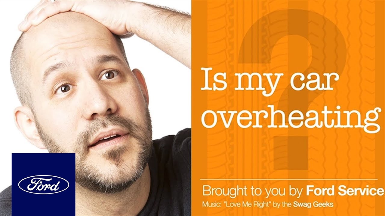 Ford Service Advice: Is My Car Overheating? | Service Advice | Ford