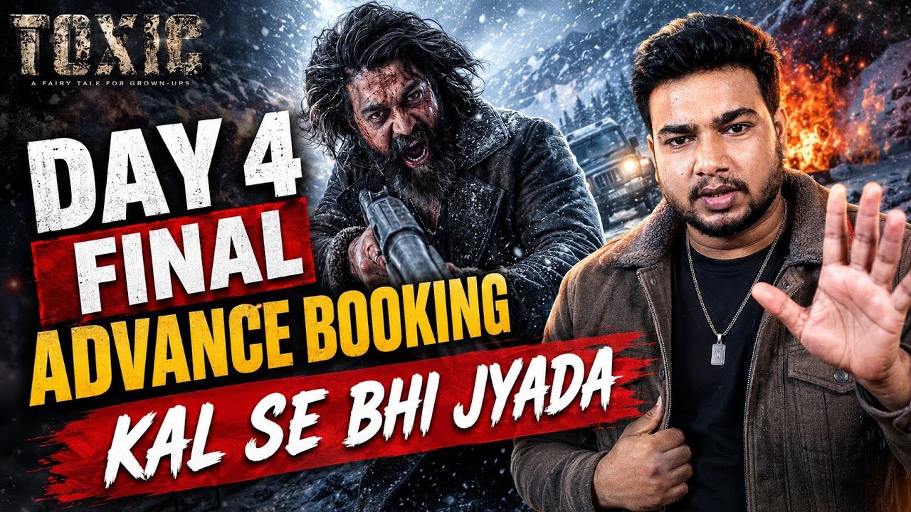 Toxic Day 4 Final Advance Booking Collection | Yash | Toxic Movie 4th Day Advance Booking 