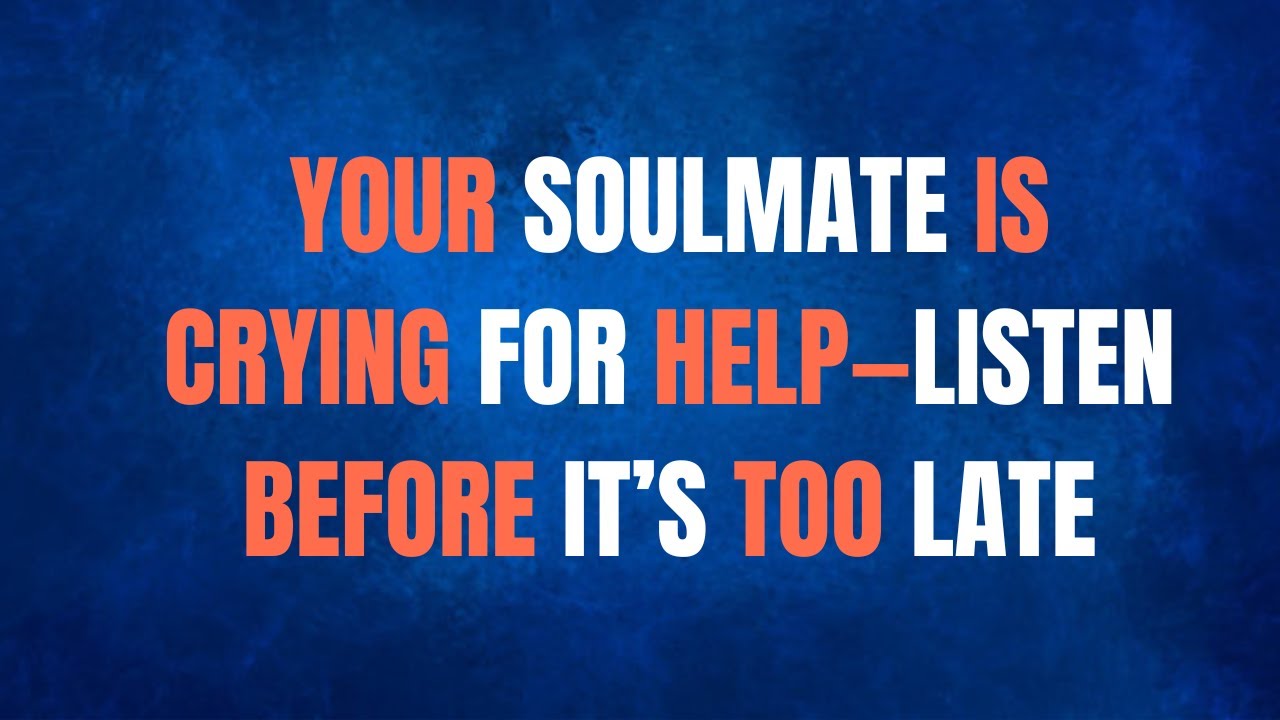 Angels Say: Your Soulmate Is Crying for Help—Listen Before It’s Too Late.. 💔 | Urgent  Message