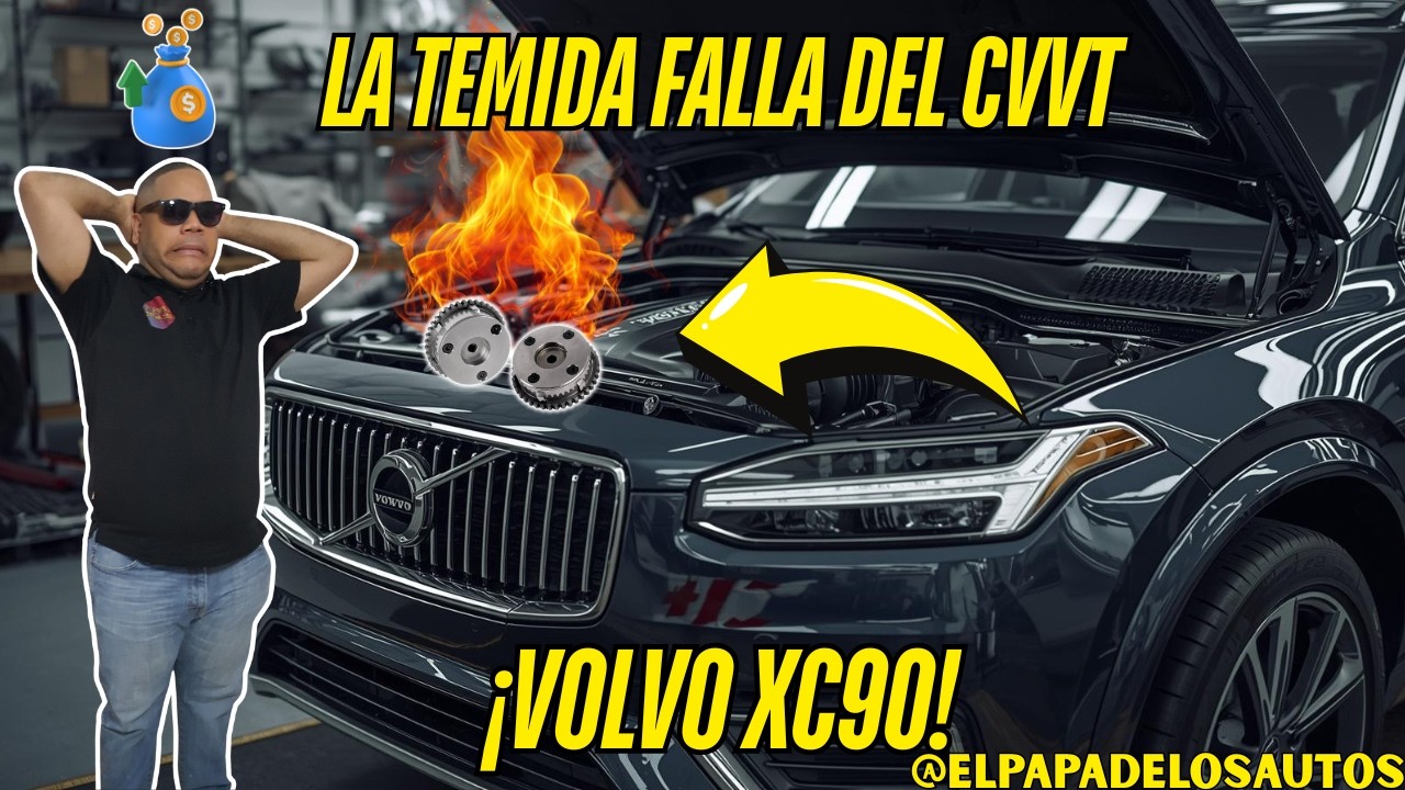 Volvo XC90 T5: la falla del CVVT que debes conocer antes de comprar. (Y cuanto cuesta repararla).