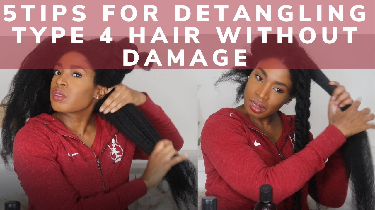Top 5 Tips for Detangling Type 4 Hair Without Damage