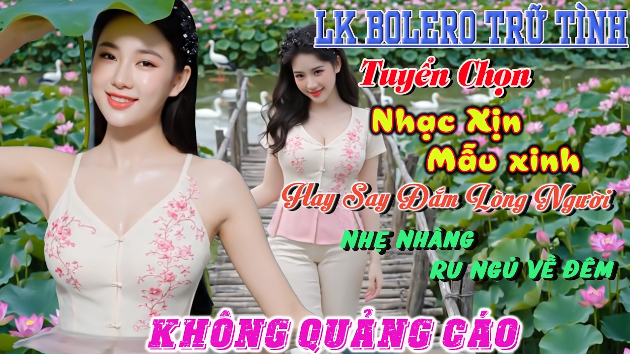 Lk Nhạc Trữ Tình, Ngọt Ngào Say Đắm Bao Thế Hệ, Nhạc Hay Ru Rủ Đến Sáng, Trùm Xóm Nhạc
