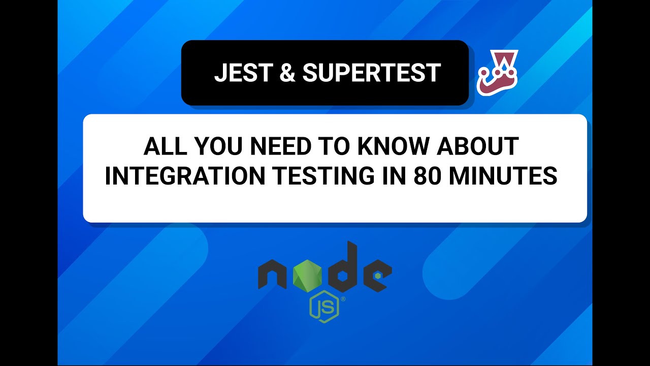 INTEGRATION TESTING CRASH COURSE IN 80 MINUTES WITH JEST AND SUPERTEST - Node JS (2022)