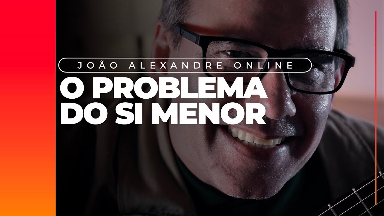 Joao Alexandre - O problema do si menor