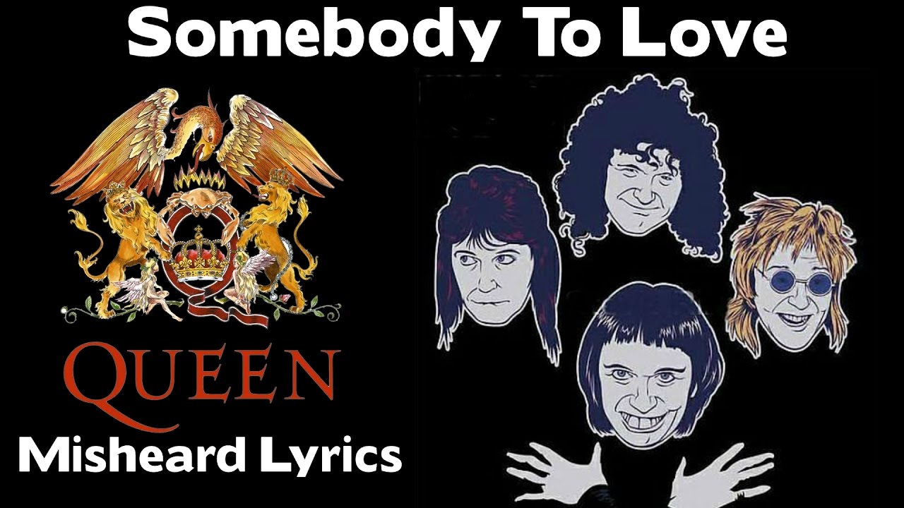 SO SO FUNNY!!! - Queen - Somebody To Love - MISHEARD LYRICS