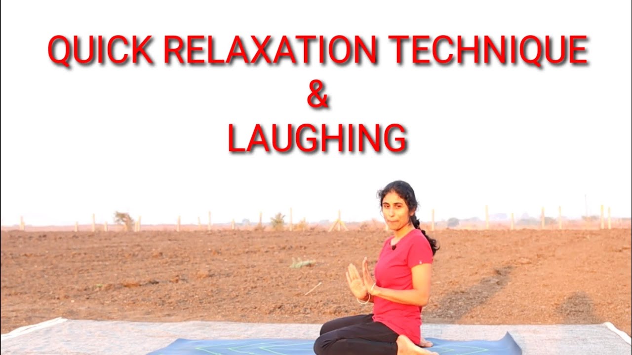 QUICK RELAXATION TECHNIQUE & LAUGHING