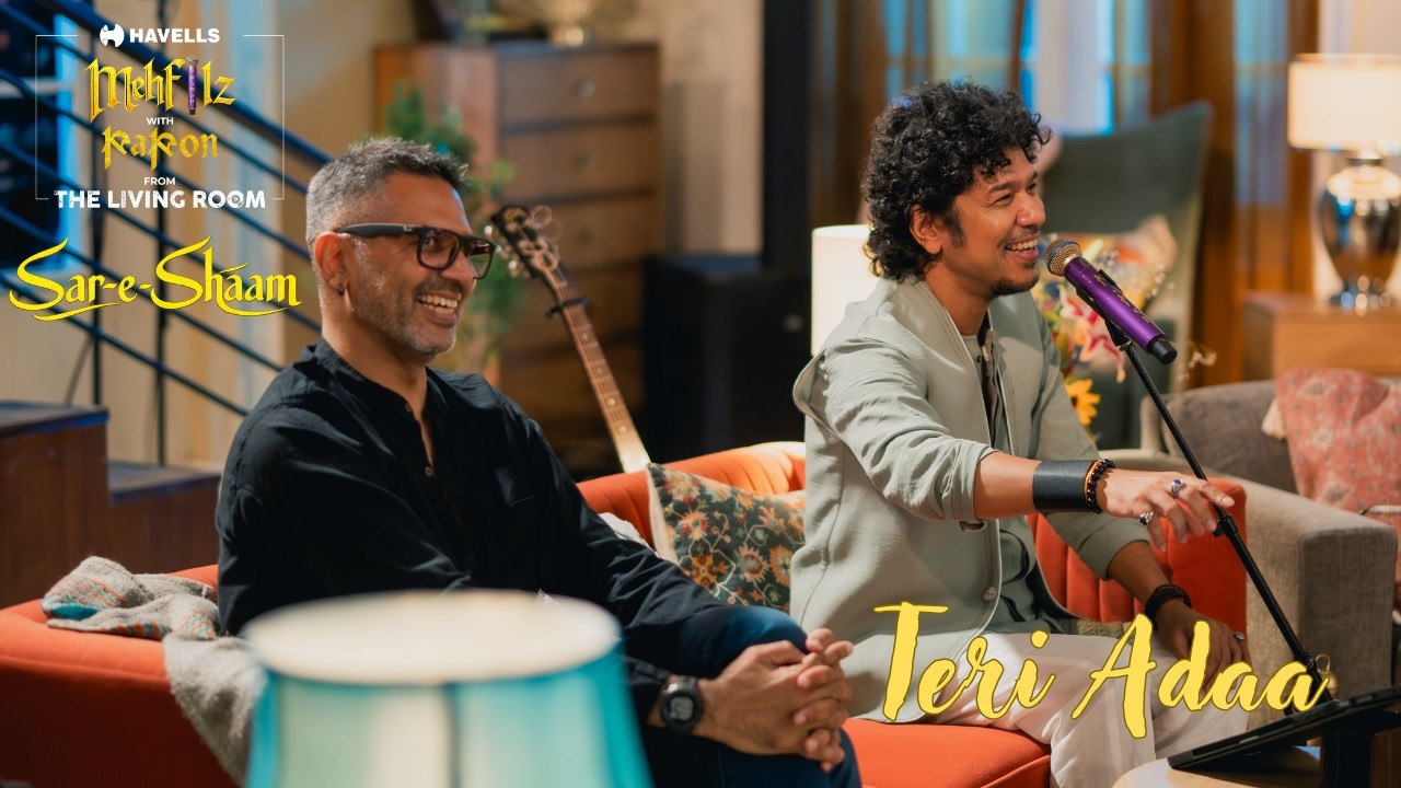 Teri Adaa | Papon | Sar-e-Shaam | Vaibhav Modi | Havells Mehfilz with Papon from the Living Room