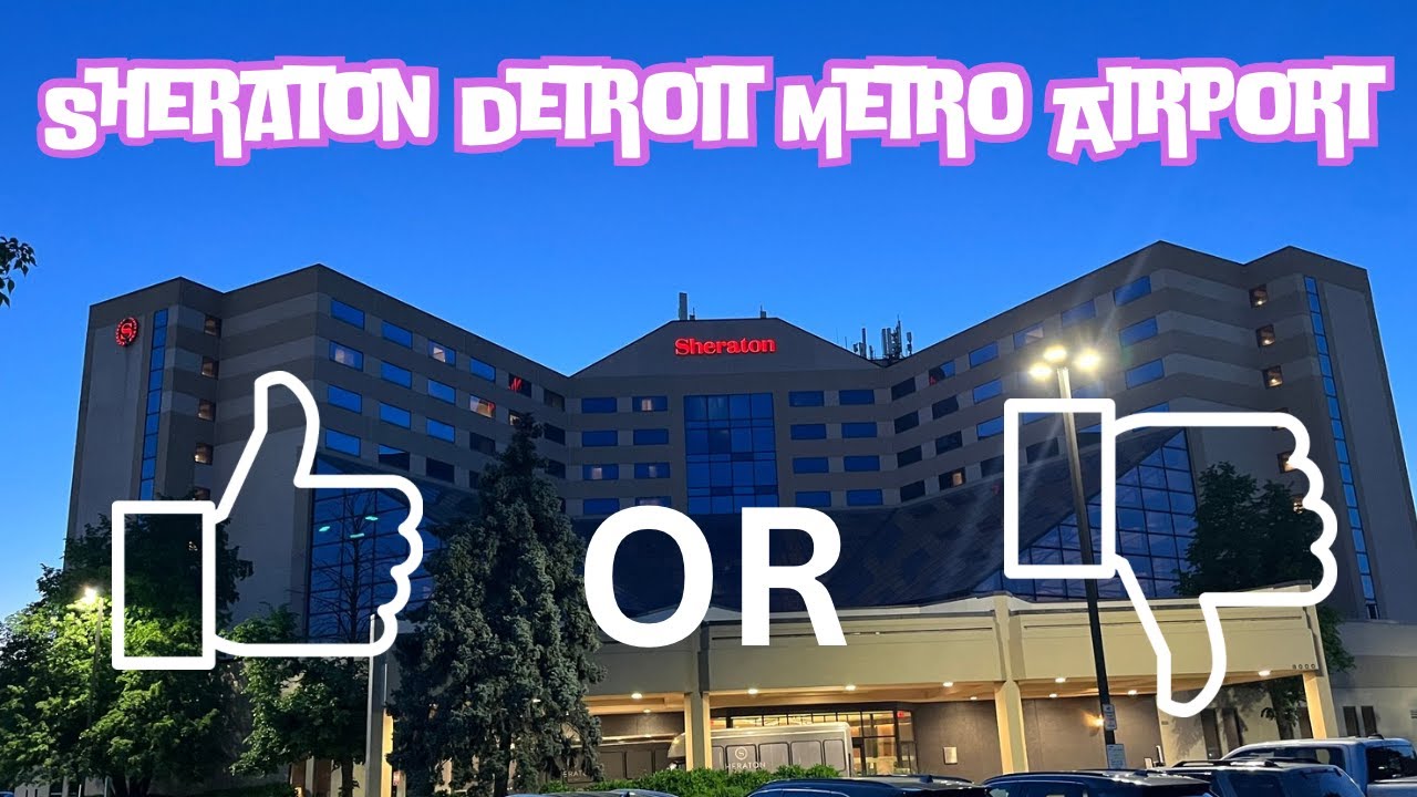 Sheraton Detroit Metro Airport