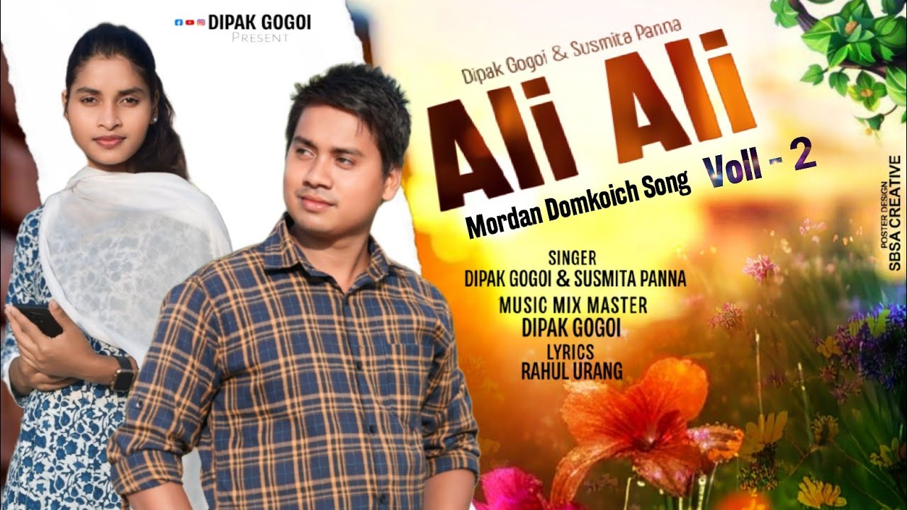 ALI ALI VOI-2 MODERN DOMKOICH SONG // SUSMITA PANNA & DIPAK GOGOI