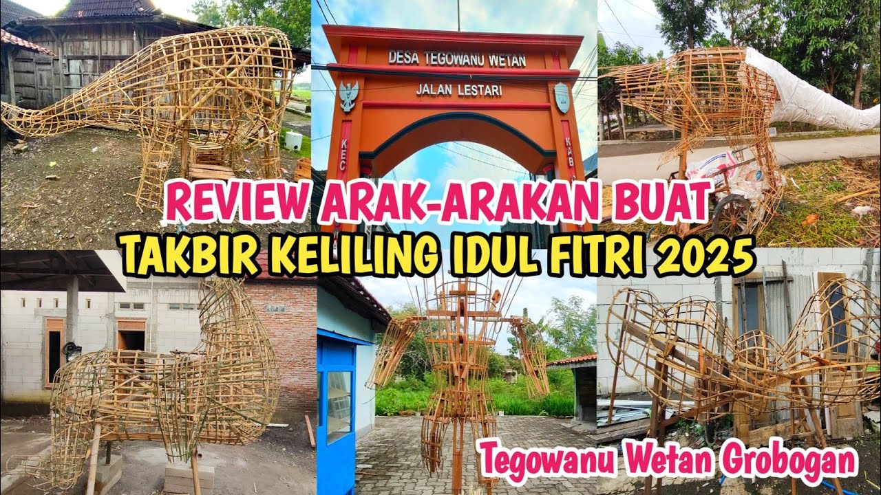 BESAR-BESAR‼️Review 6 Arak-arakan Buat Memeriahkan Takbir Keliling Idul Fitri 2025 - Tegowanu Wetan
