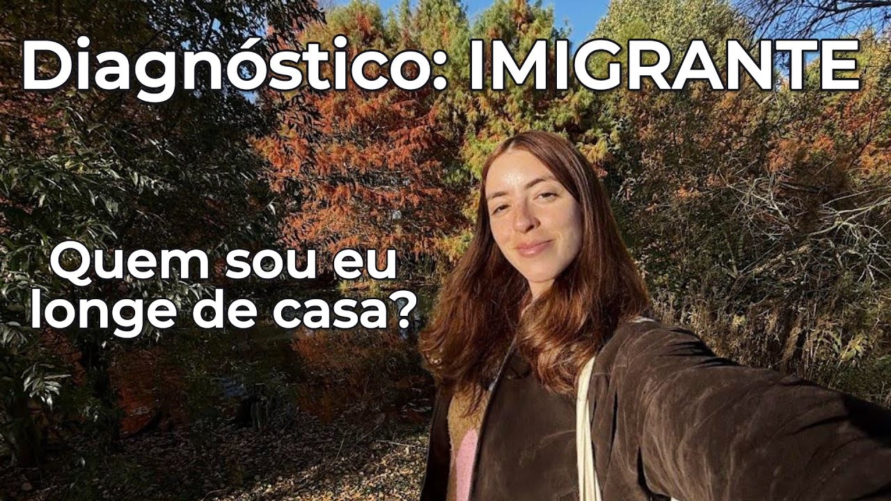 Diagnostico: imigrante #2 Quem sou eu longe de casa | Psicologia intercultural 