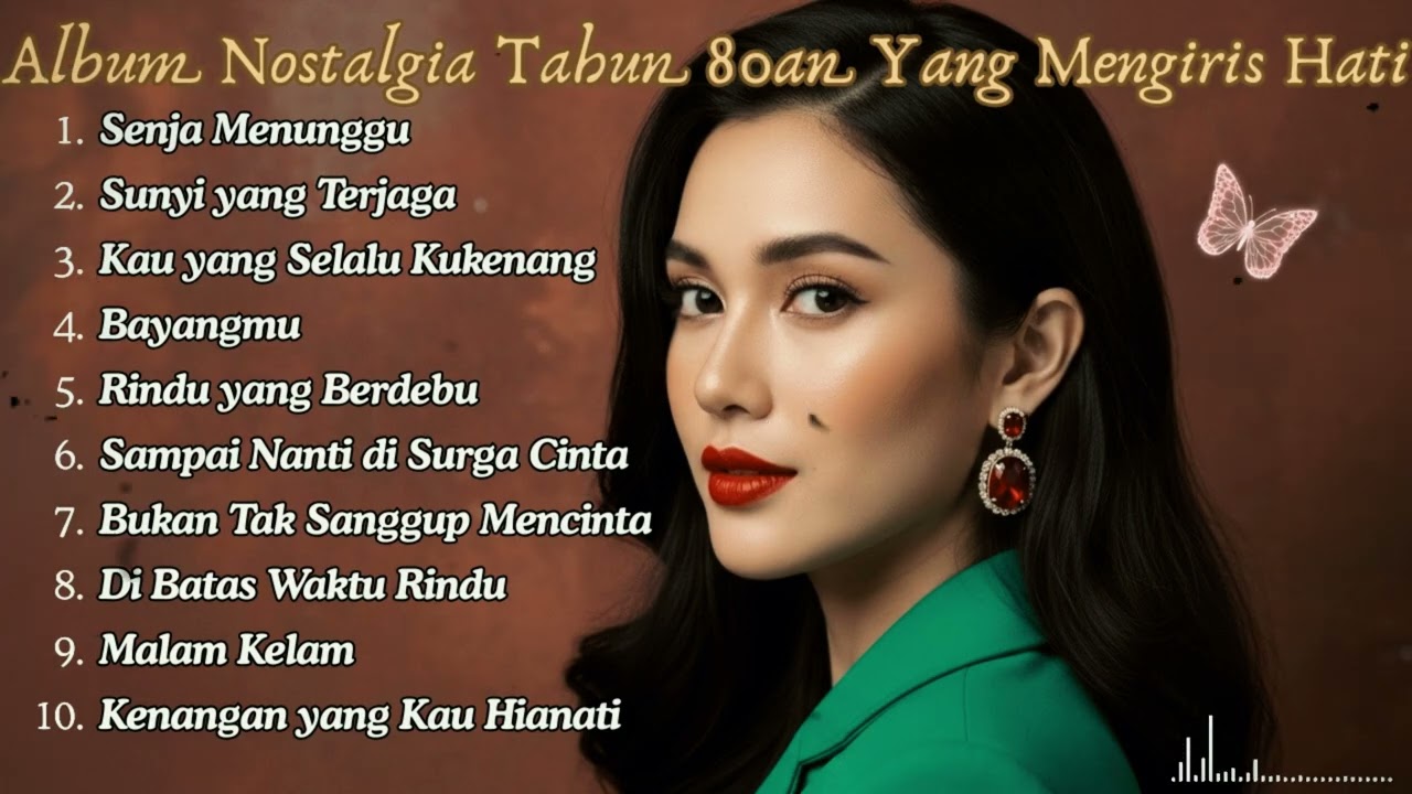Lagu Nostalgia 80an | Tembang Kenangan Lawas Indonesia Penuh Kenangan