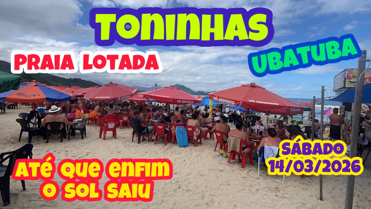 UBATUBA AT&Eacute; QUE ENFIM O SOL SAIU S&Aacute;BADO 14/03/2026