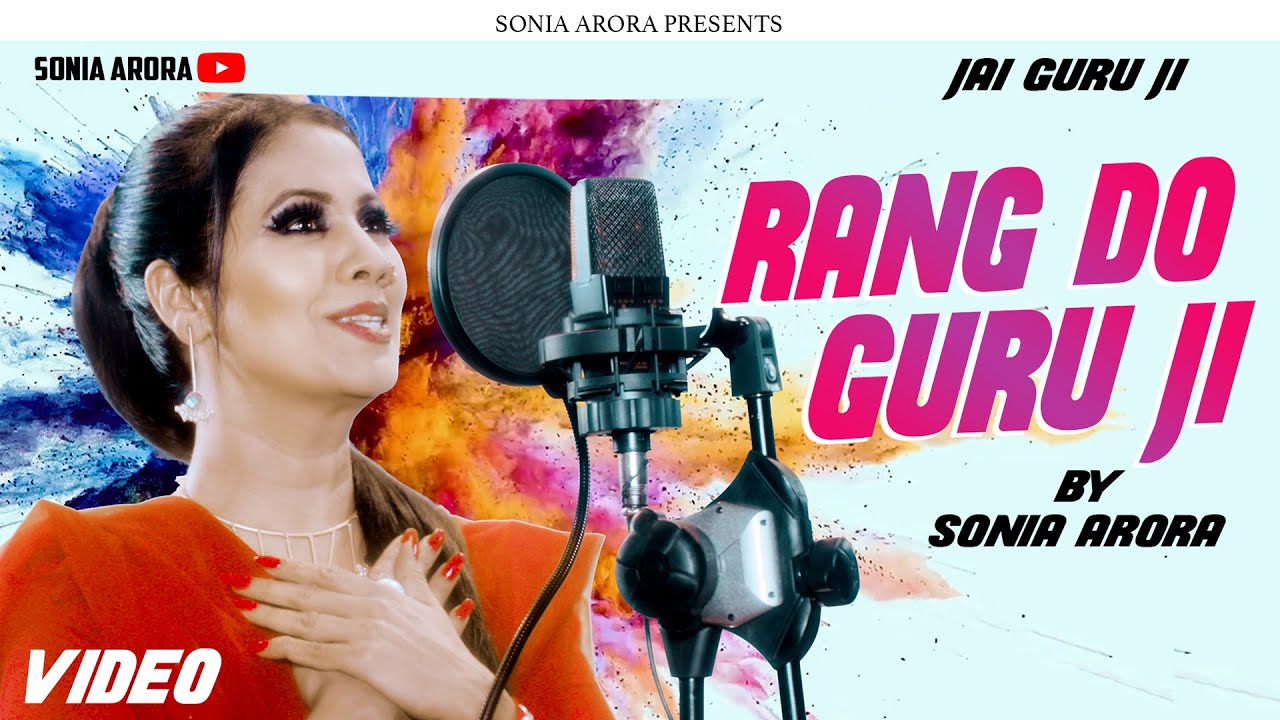 Rang Do Guru Ji by Sonia Arora | Latest New Guruji Bhajan 2022