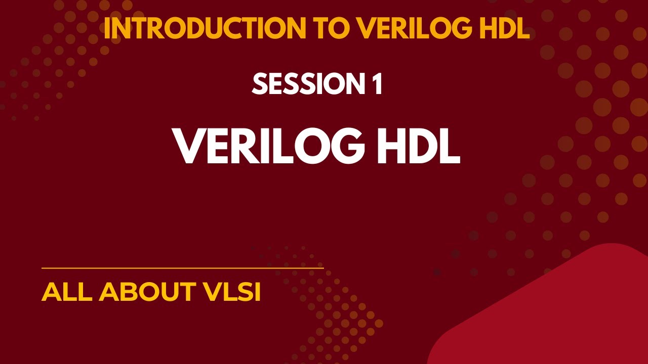 Introduction to Verilog: Modules, Number Representations & Comments | Free DV Course|All about VLSI
