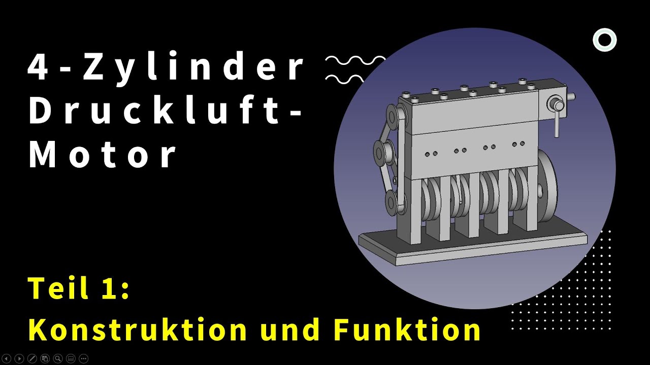 4-Zylinder-Druckluftmotor: Teil 1 - Konstruktion & Funktion