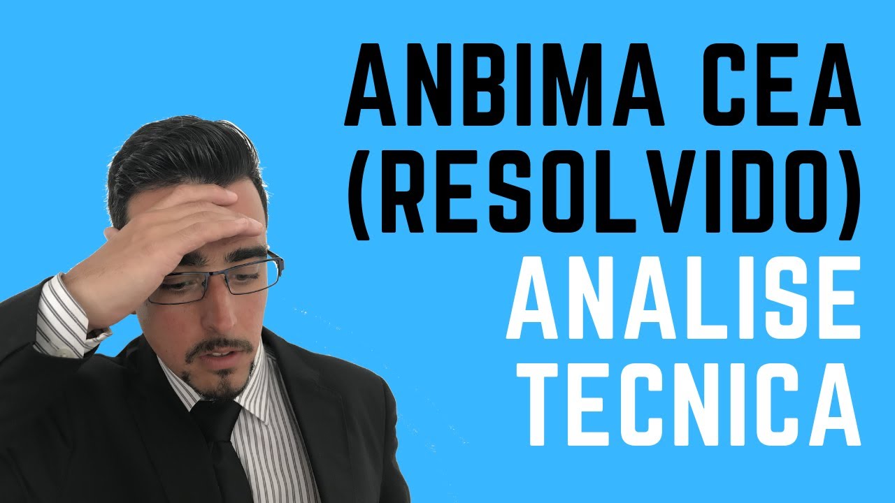ANBIMA CEA (Resolvido) An&aacute;lise T&eacute;cnica