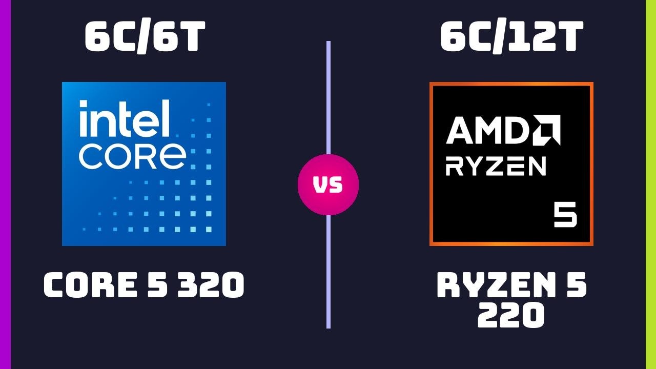 Intel Core 5 320 vs AMD Ryzen 5 220 &ndash; CPU Comparison