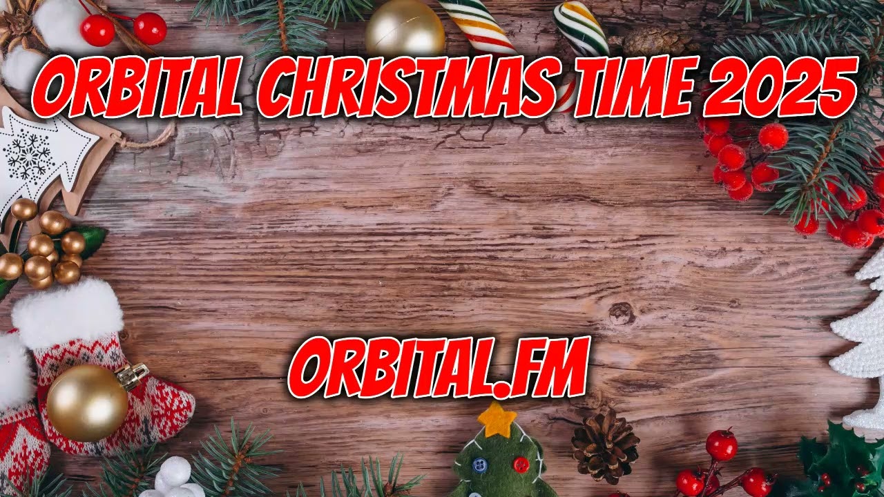 Orbital Christmas Time 2025 - Orbital.fm